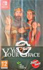 Yes, Your Grace